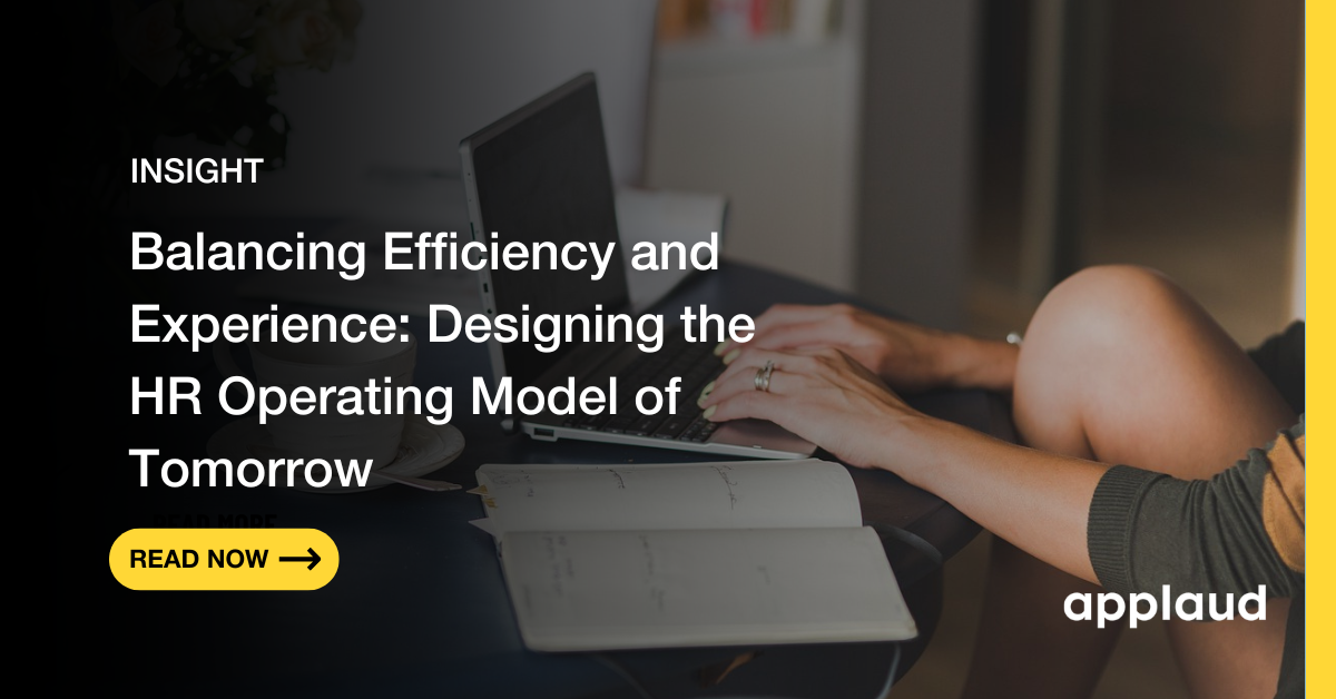 Balancing Efficiency & Experience: The HR Operating Model of Tomorrow