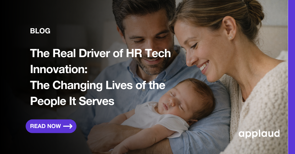 The Real Driver of HR Tech Innovation: The Changing Lives of the People It Serves