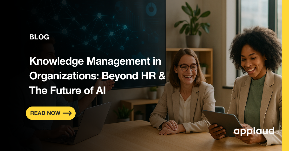 Knowledge Management in Organizations: Beyond HR & The Future of AI