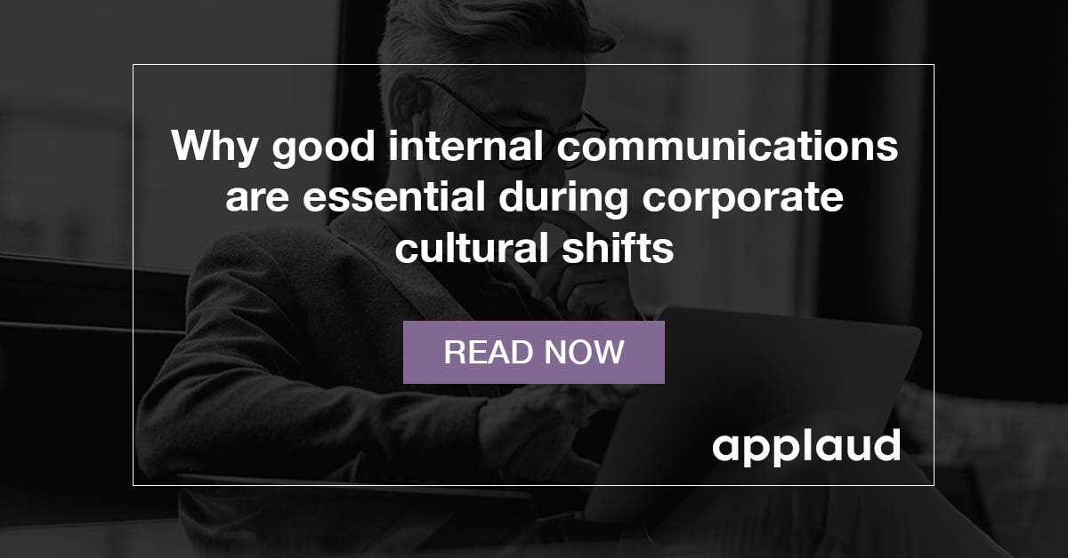 Why good internal communications are essential during corporate cultural shifts - read now graphic from Applaud HR